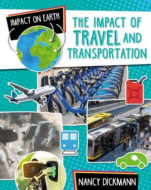 The Impact of Travel and Transportation de Nancy Dickmann