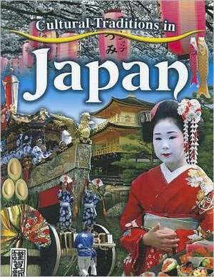 Cultural Traditions in Japan de Lynn Peppas