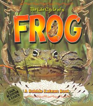 Life Cycle of a Frog -- Book & Audio CD de Bobbie Kalman