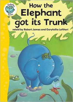 How the Elephant Got Its Trunk de Robert James