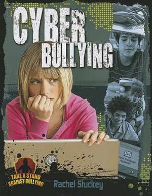 Cyber Bullying de Rachel Stuckey