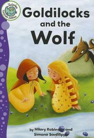 Goldilocks and the Wolf de Hilary Robinson