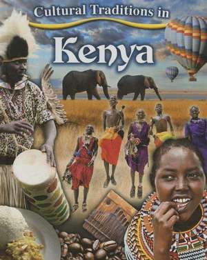 Cultural Traditions in Kenya de Kylie Burns