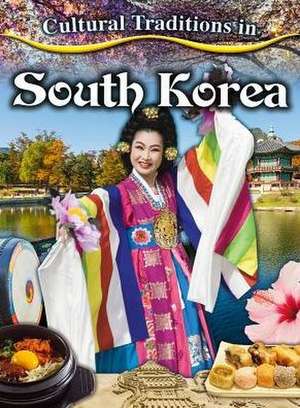 Cultural Traditions in South Korea de Lisa Dalrymple