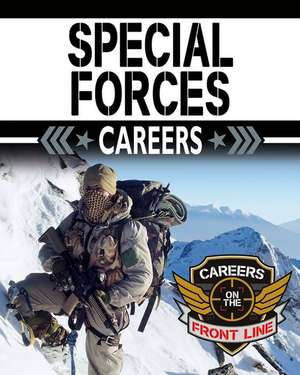 Special Forces Careers de Sarah Eason