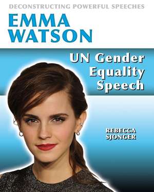 Emma Watson: Un Gender Equality Speech de Rebecca Sjonger