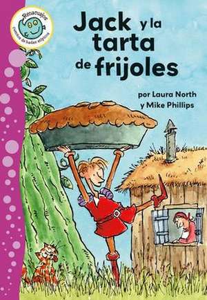 Jack Y La Tarta de Frijoles (Jack and the Bean Pie) de Laura North