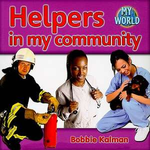 Helpers in My Community: The Culture de Bobbie Kalman