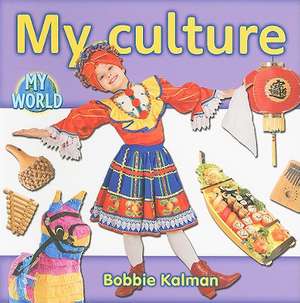 My Culture de Bobbie Kalman