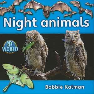 Night Animals de Bobbie Kalman