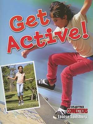 Get Active! de Louise A. Spilsbury