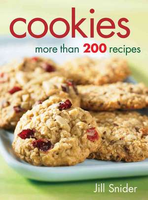 Cookies: More Than 200 Recipes de Jill Snider