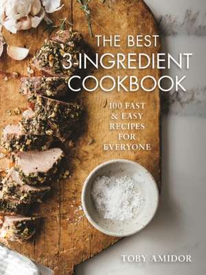 Best 3-Ingredient Cookbook de Toby Amidor