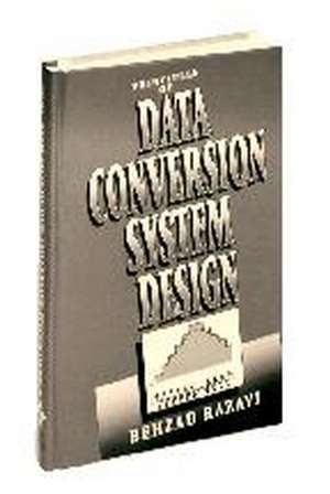 Principles of Data Conversion System Design de B Razavi