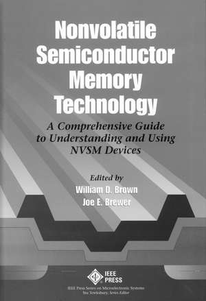 Nonvolatile Semiconductor Memory Technology – A Comprehensive Guide to Understatnding and Using NVSM Devices de WD Brown