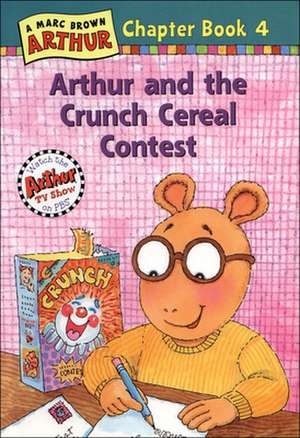 Arthur and the Crunch Cereal Contest de Marc Tolon Brown