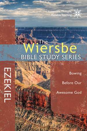 Ezekiel: Bowing Before Our Awesome God de Warren W. Wiersbe