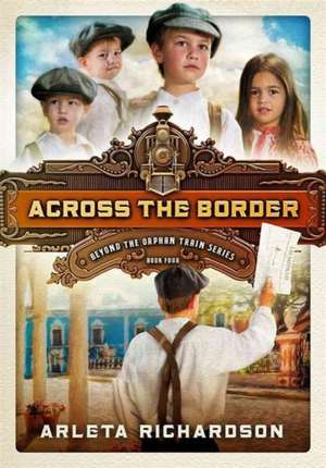 Across the Border de Arleta Richardson