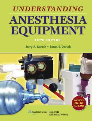 Understanding Anesthesia Equipment de Jerry A. Dorsch MD