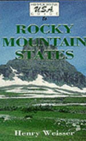 Hippocrene U.S.A.Guide to the Rocky Mountain States de Henry Weisser