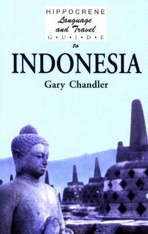 Language & Travel Guide to Indonesia de Gary Chandler