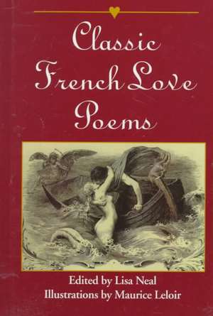 Classic French Love Poems de Lisa Neal