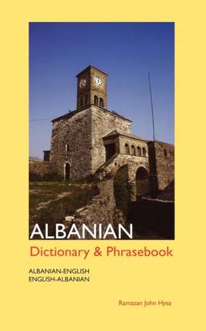 Albanian-English/English-Albanian Dictionary and Phrasebook de Ramazan John Hysa