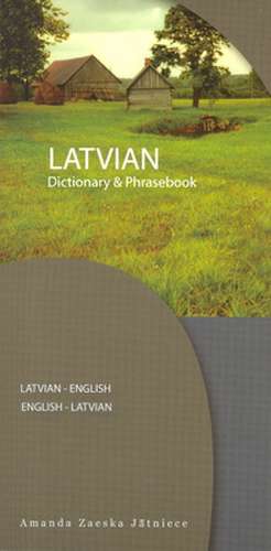 Latvian-English/English-Latvian Dictionary & Phrasebook de Amanda Zaeska Jatniece