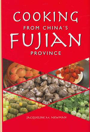 Cooking from China's Fujian Province de Jacqueline Newman