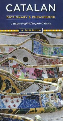 Catalan Dictionary & Phrasebook de A. Scott Britton