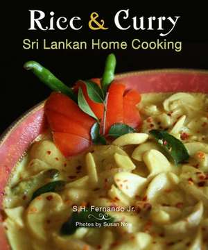 Rice & Curry: Sri Lankan Home Cooking de S H Fernando, Jr