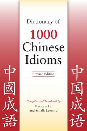 Dictionary of 1,000 Chinese Idioms de Marjorie Lin