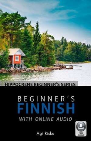 Beginner's Finnish with Online Audio de Agi Risko