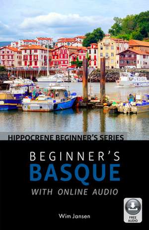 Beginneras Basque with Online Audio de Wim Jansen