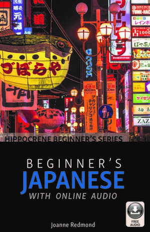 Beginner's Japanese with Online Audio de Joanne Redmond