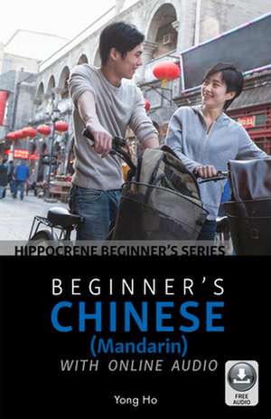 Beginner's Chinese (Mandarin) with Online Audio de Yong Ho