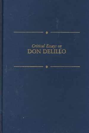 Critical Essays on Don Delillo: Critical Essays on Don Delillo de James Nagel