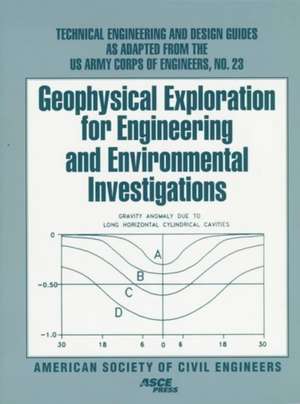 Geophysical Exploration for Engineering and Environmental Investigations de U S Corps of Engineers