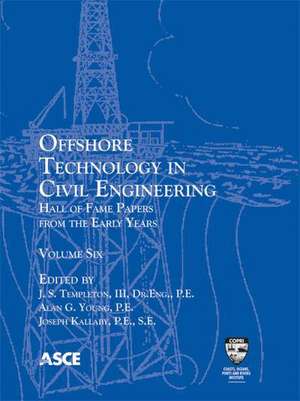 Offshore Technology in Civil Engineering, Volume 6