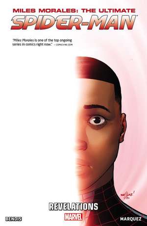 Miles Morales: Ultimate Spider-Man Volume 2 - Revelations de Brian Michael Bendis