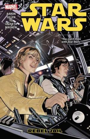 Star Wars Vol. 3: Rebel Jail de Jason Aaron