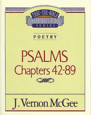 Thru the Bible Vol. 18: Poetry (Psalms 42-89) de J. Vernon McGee