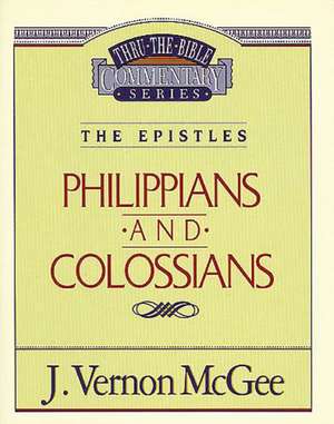 Thru the Bible Vol. 48: The Epistles (Philippians/Colossians) de J. Vernon McGee