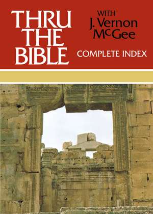 Thru the Bible Complete Index de J. Vernon McGee