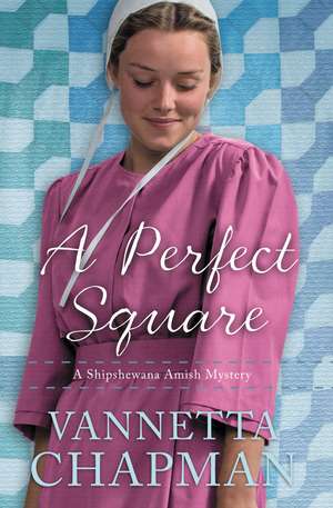 A Perfect Square de Vannetta Chapman