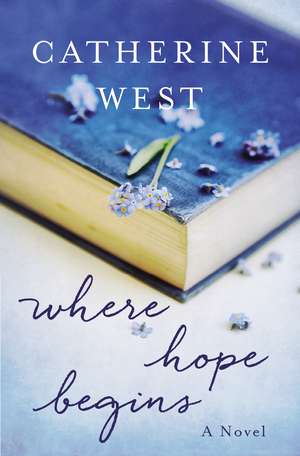 Where Hope Begins de Catherine West