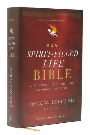 KJV, Spirit-Filled Life Bible, Third Edition, Hardcover, Red Letter, Comfort Print: Kingdom Equipping Through the Power of the Word de Jack W. Hayford