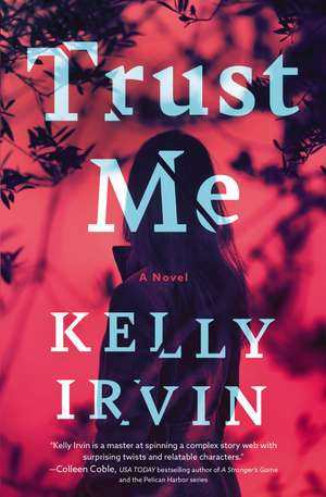 Trust Me de Kelly Irvin