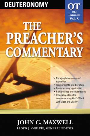 The Preacher's Commentary - Vol. 05: Deuteronomy de John C. Maxwell