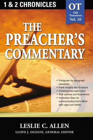 The Preacher's Commentary - Vol. 10: 1 and 2 Chronicles de Leslie C. Allen